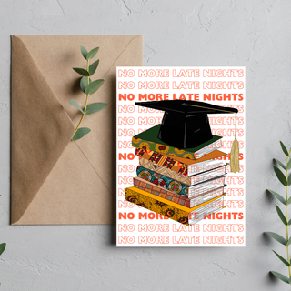 No more late nights Graduation card