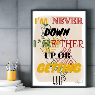 I'm never done! Affirmation Poster