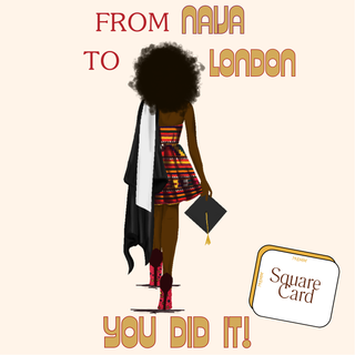 From Naija to London Graduation card