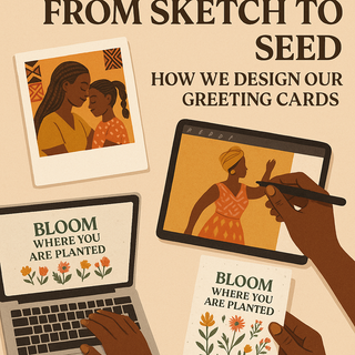 From Sketch to Seed: How We Design Our Greeting Cards